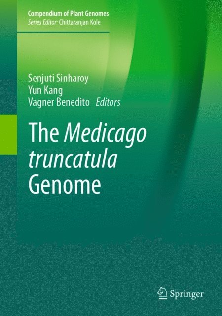 Vagner Benedito, Yun Kang, Senjuti Sinharoy - Medicago truncatula Genome, E-bok