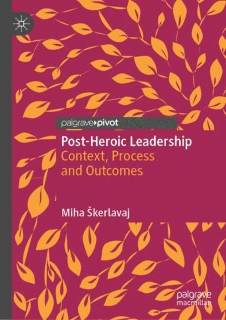 Miha Skerlavaj - Post-Heroic Leadership, E-bok
