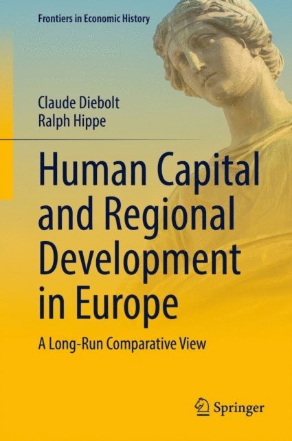 Ralph Hippe, Claude Diebolt - Human Capital and Regional Development in Europe, E-bok
