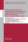 Clinical Image-Based Procedures, Distributed and Collaborative Learning, Artificial Intelligence for Combating COVID-19 and Secure and Privacy-Preserving Machine Learning