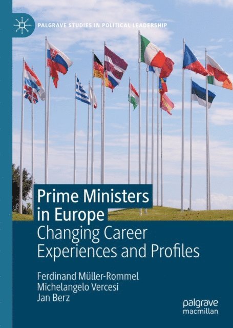 Jan Berz, Michelangelo Vercesi, Ferdinand Muller-Rommel - Prime Ministers in Europe, E-bok