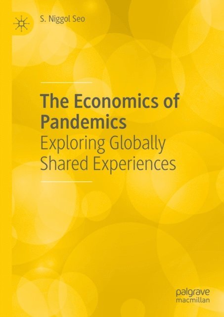 S. Niggol Seo - Economics of Pandemics, E-bok. Tillgänglighet: Lägg i varukorg