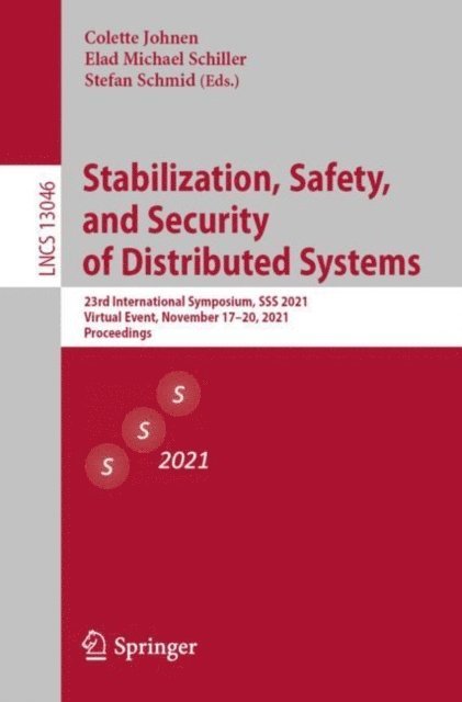 Stefan Schmid, Elad Michael Schiller, Colette Johnen - Stabilization, Safety, and Security of Distributed Systems, E-bok