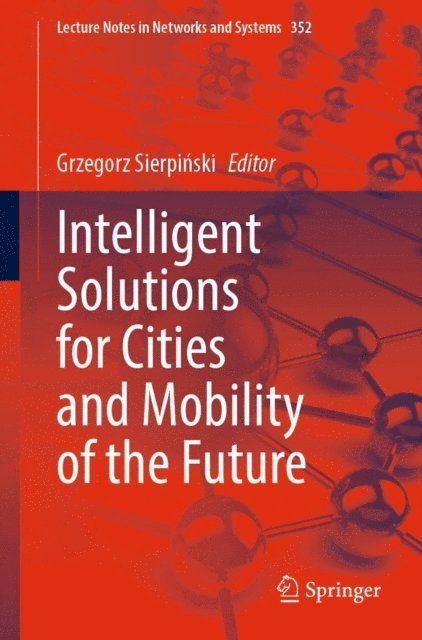 Grzegorz Sierpinski - Intelligent Solutions for Cities and Mobility of the Future, E-bok