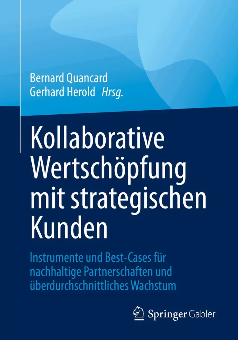 Bernard Quancard, Gerhard Herold - Kollaborative Wertschöpfung mit strategischen Kunden, Häftad. Tillgänglighet: Lägg i varukorg