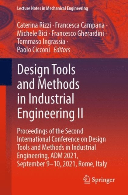 Paolo Cicconi, Tommaso Ingrassia, Francesco Gherardini, Michele Bici, Francesca Campana, Caterina Rizzi - Design Tools and Methods in Industrial Engineering II, E-bok