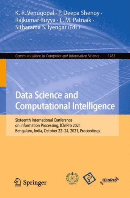Sitharama S. Iyengar, L. M. Patnaik, Rajkumar Buyya, P. Deepa Shenoy, K. R. Venugopal - Data Science and Computational Intelligence, E-bok