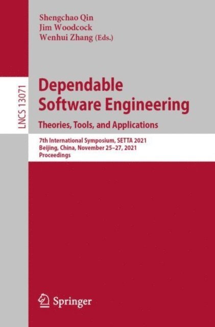 Wenhui Zhang, Jim Woodcock, Shengchao Qin - Dependable Software Engineering. Theories, Tools, and Applications, E-bok