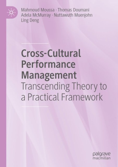 Ling Deng, Nuttawuth Muenjohn, Adela McMurray, Thomas Doumani, Mahmoud Moussa - Cross-Cultural Performance Management, E-bok