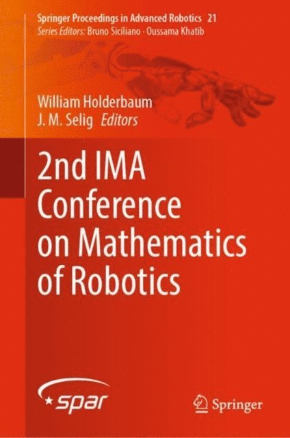 J. M. Selig, William Holderbaum - 2nd IMA Conference on Mathematics of Robotics, E-bok