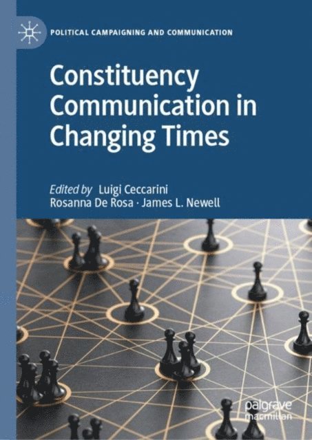 James L. Newell, Rosanna De Rosa, Luigi Ceccarini - Constituency Communication in Changing Times, E-bok