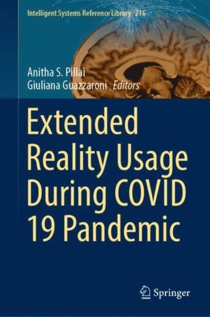 Giuliana Guazzaroni, Anitha S. Pillai - Extended Reality Usage During COVID 19 Pandemic, E-bok