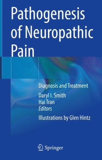 Hai Tran, Daryl I. Smith - Pathogenesis of Neuropathic Pain, E-bok