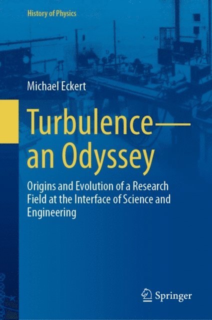 Michael Eckert - Turbulence-an Odyssey, E-bok