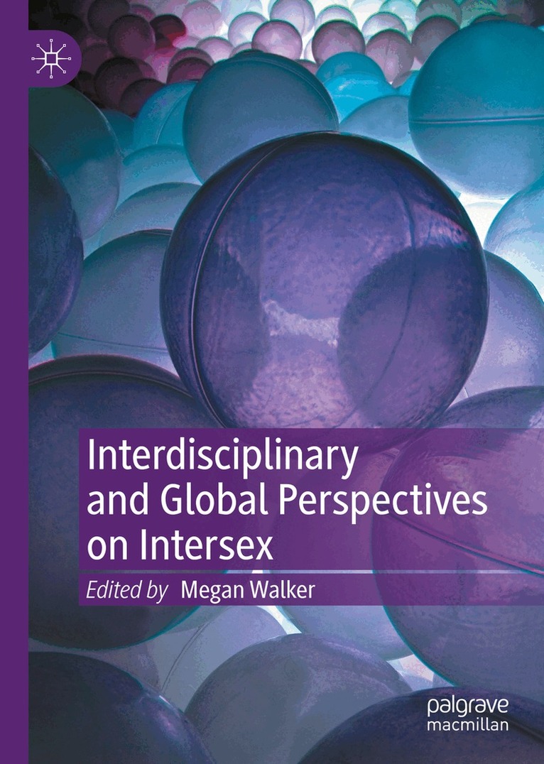 Megan Walker - Interdisciplinary and Global Perspectives on Intersex, Inbunden