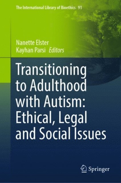 Kayhan Parsi, Nanette Elster - Transitioning to Adulthood with Autism: Ethical, Legal and Social Issues, E-bok
