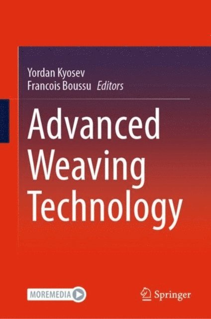 Francois Boussu, Yordan Kyosev - Advanced Weaving Technology, E-bok