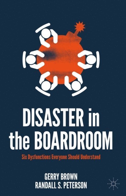 Randall S. Peterson, Gerry Brown - Disaster in the Boardroom, E-bok