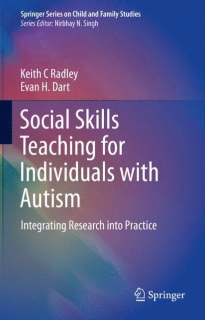 Evan H. Dart, Keith C Radley - Social Skills Teaching for Individuals with Autism, E-bok
