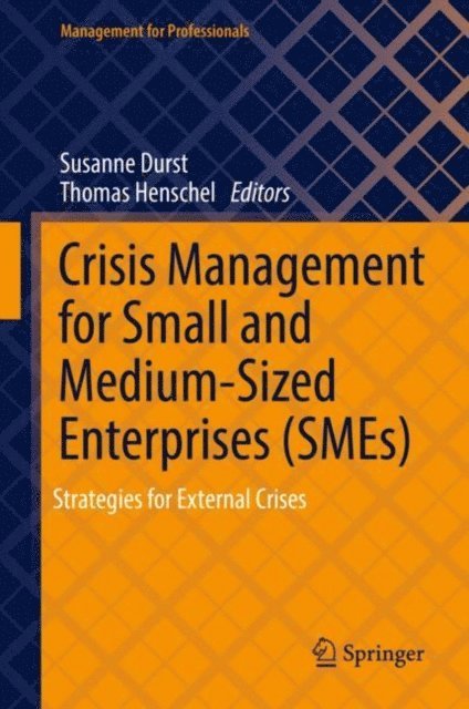 Thomas Henschel, Susanne Durst - Crisis Management for Small and Medium-Sized Enterprises (SMEs), E-bok