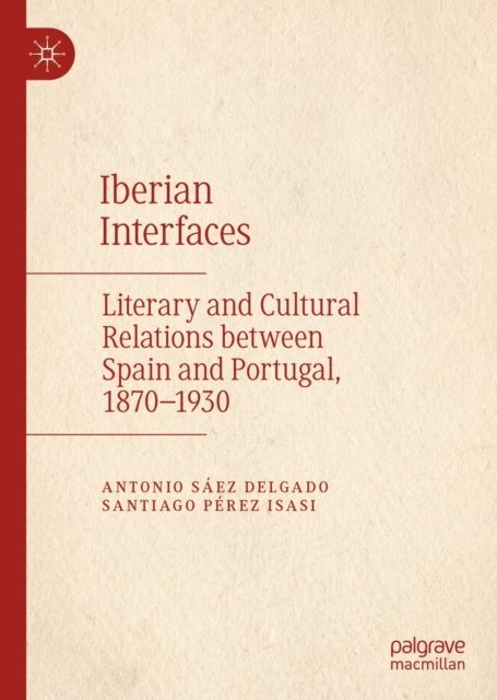 Santiago Perez Isasi, Antonio Saez Delgado - Iberian Interfaces, E-bok