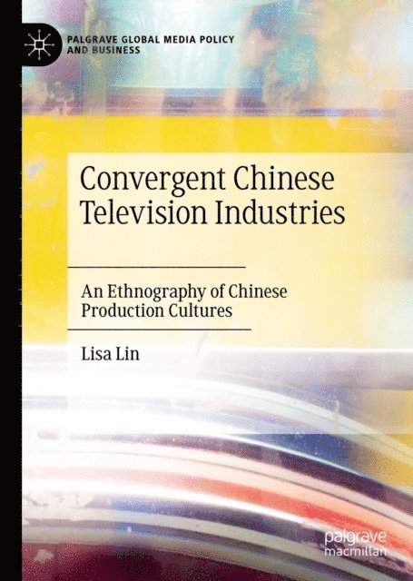 Lisa Lin - Convergent Chinese Television Industries, E-bok