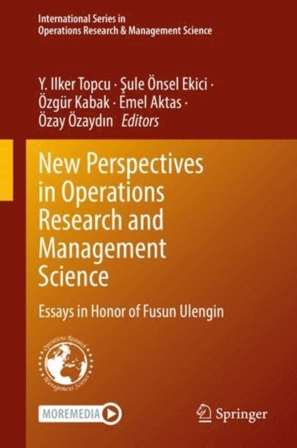 Ozay Ozaydin, Emel Aktas, Ozgur Kabak, Sule Onsel Ekici, Y. Ilker Topcu - New Perspectives in Operations Research and Management Science, E-bok