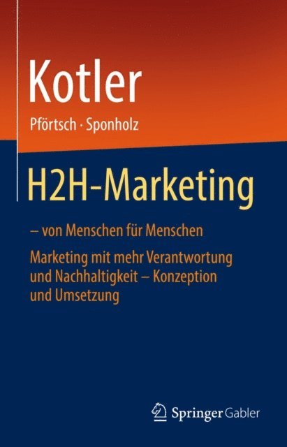 Uwe Sponholz, Waldemar Pfortsch, Philip Kotler - H2H-Marketing – von Menschen für Menschen, E-bok