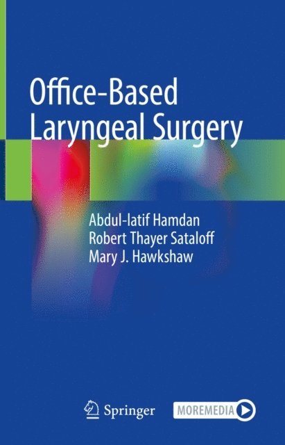 Mary J. Hawkshaw, Robert Thayer Sataloff, Abdul-latif Hamdan - Office-Based Laryngeal Surgery, E-bok