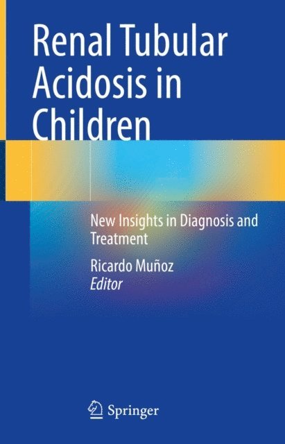 Ricardo Munoz - Renal Tubular Acidosis in Children, E-bok