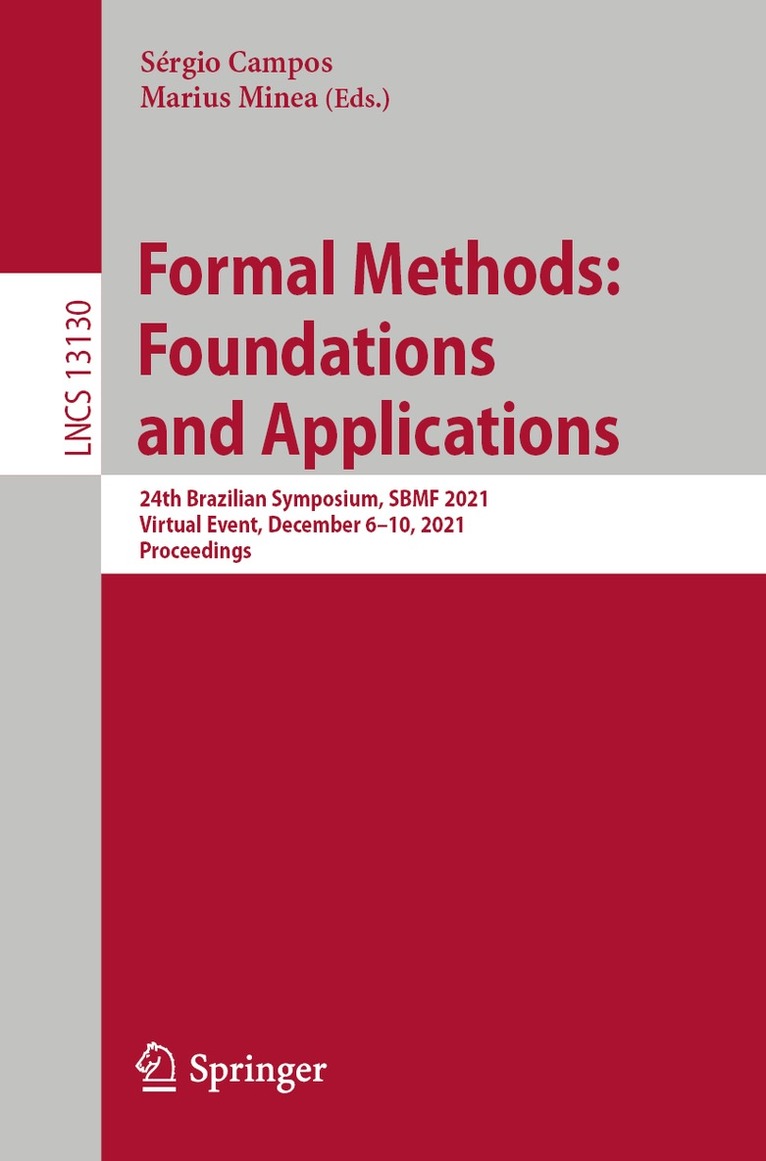 Sérgio Campos, Marius Minea - Formal Methods: Foundations and Applications, Häftad