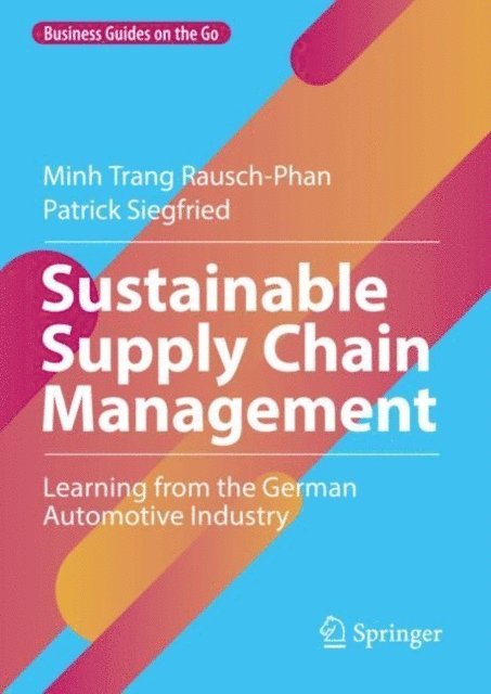 Patrick Siegfried, Minh Trang Rausch-Phan - Sustainable Supply Chain Management, E-bok