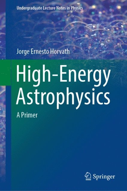 Jorge Ernesto Horvath - High-Energy Astrophysics, E-bok