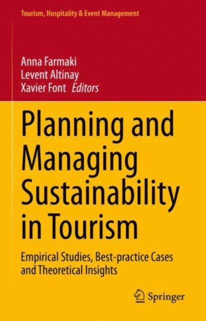 Xavier Font, Levent Altinay, Anna Farmaki - Planning and Managing Sustainability in Tourism, E-bok