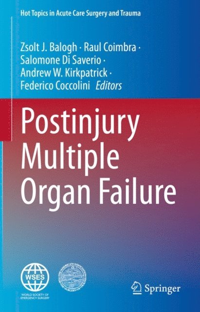 Federico Coccolini, Andrew W. Kirkpatrick, Salomone Di Saverio, Raul Coimbra, Zsolt J. Balogh - Postinjury Multiple Organ Failure, E-bok
