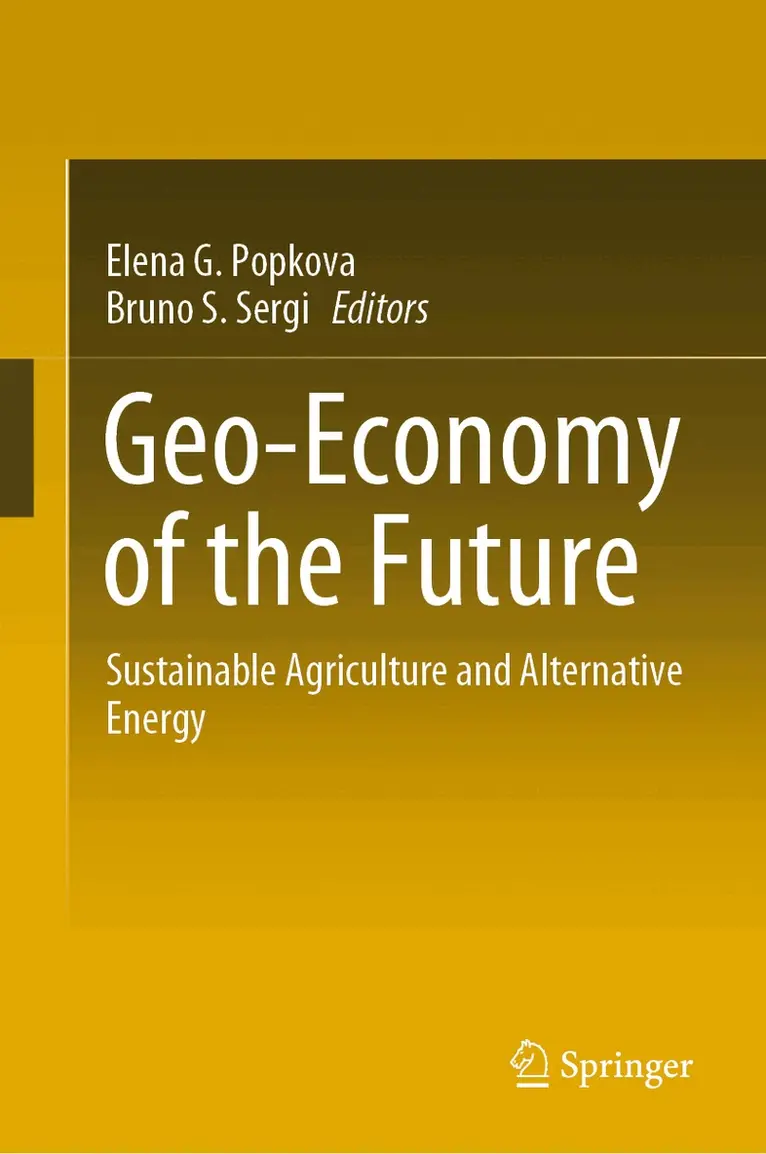 Elena G. Popkova, Bruno S. Sergi - Geo-Economy of the Future. Tillgänglighet: Lägg i varukorg