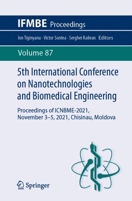 Serghei Railean, Victor Sontea, Ion Tiginyanu - 5th International Conference on Nanotechnologies and Biomedical Engineering, E-bok