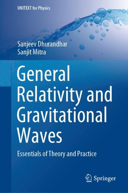 Sanjit Mitra, Sanjeev Dhurandhar - General Relativity and Gravitational Waves, E-bok