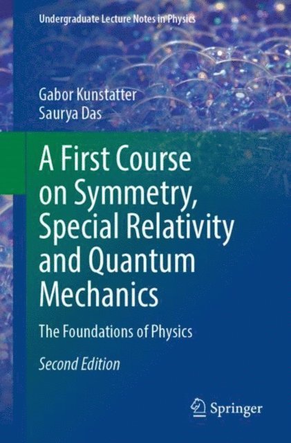 Saurya Das, Gabor Kunstatter - First Course on Symmetry, Special Relativity and Quantum Mechanics, E-bok