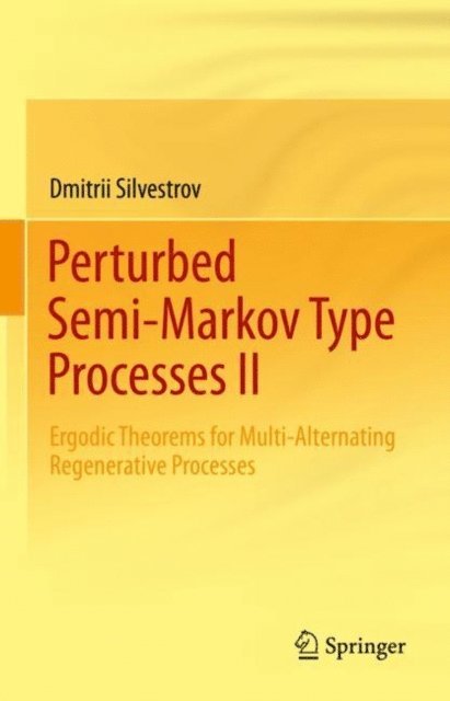 Dmitrii Silvestrov - Perturbed Semi-Markov Type Processes II, E-bok
