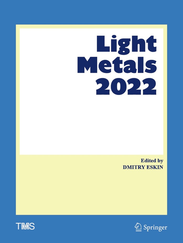 Dmitry Eskin - Light Metals 2022, Inbunden