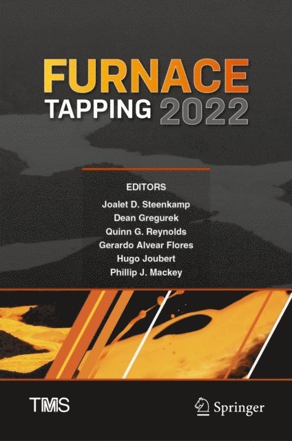 Phillip J. Mackey, Hugo Joubert, Gerardo Alvear Flores, Quinn G. Reynolds, Dean Gregurek, Joalet D. Steenkamp - Furnace Tapping 2022, E-bok