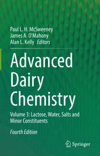 Alan L. Kelly, James A. O'Mahony, Paul L. H. McSweeney - Advanced Dairy Chemistry, E-bok
