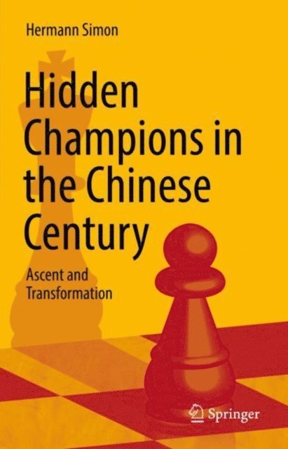 Hermann Simon - Hidden Champions in the Chinese Century, E-bok