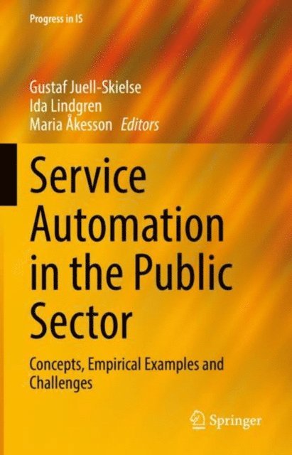 Maria Akesson, Ida Lindgren, Gustaf Juell-Skielse - Service Automation in the Public Sector, E-bok