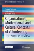 Organizational, Motivational, and Cultural Contexts of Volunteering