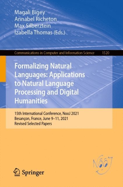Izabella Thomas, Max Silberztein, Annabel Richeton, Magali Bigey - Formalizing Natural Languages: Applications to Natural Language Processing and Digital Humanities, E-bok