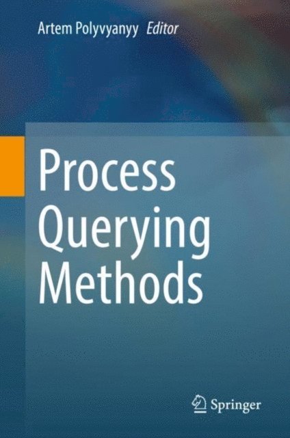 Artem Polyvyanyy - Process Querying Methods, E-bok