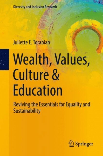 Juliette E. Torabian - Wealth, Values, Culture & Education, E-bok