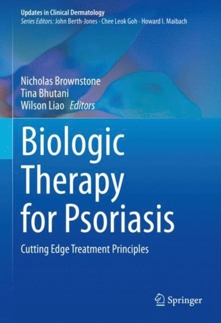 Wilson Liao, Tina Bhutani, Nicholas Brownstone - Biologic Therapy for Psoriasis, E-bok